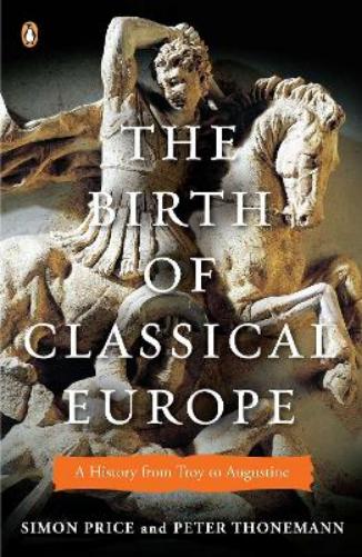 The Birth of Classical Europe