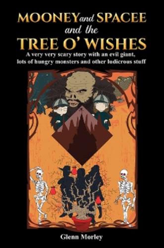 Mooney and Spacee and the Tree o' Wishes