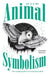 An A-Z of Animal Symbolism