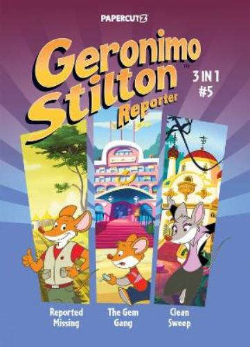 Geronimo Stilton Reporter 3 in 1 Vol. 5 (Geronimo Stilton Reporter 3 in 1, 5