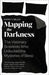 Mapping the Darkness