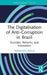 The Digitalisation of Anti-Corruption in Brazil