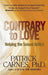 Contrary to Love