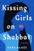 Kissing Girls on Shabbat