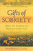 The Gifts of Sobriety