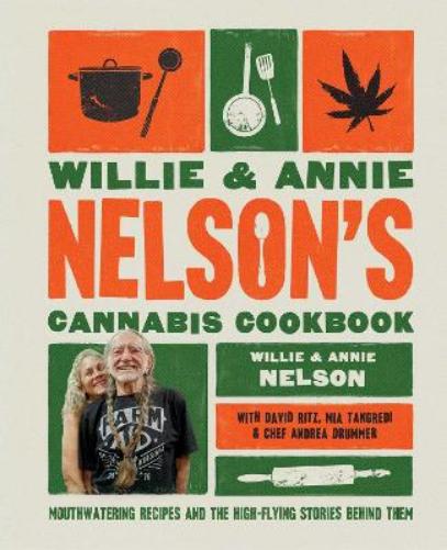 Willie and Annie Nelson's Cannabis Cookbook
