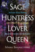 Sage, Huntress, Lover, Queen