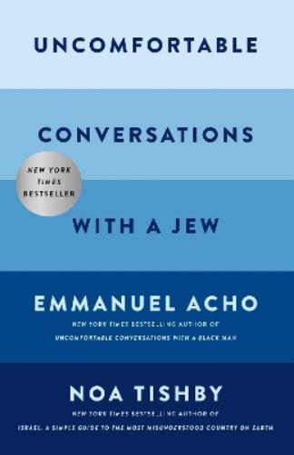 Uncomfortable Conversations with a Jew