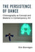 The Persistence of Dance