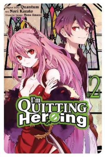 I'm Quitting Heroing, Vol. 2 (I'm Quitting Heroing, 2