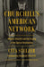 Churchill's American Network