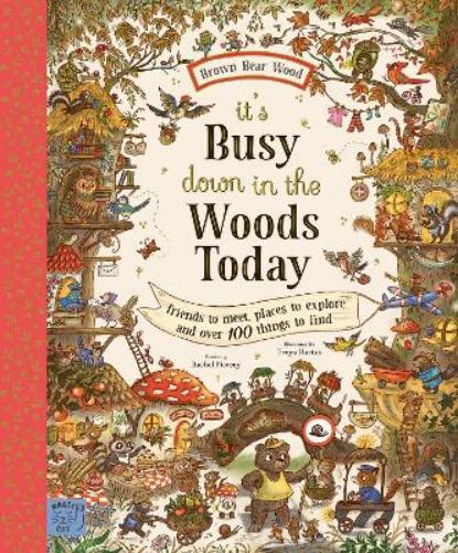 Brown Bear Wood: It’s Busy Down in the Woods Today