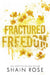 Fractured Freedom