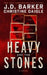 Heavy Are The Stones