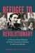 Refugee to Revolutionary