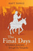 Final Days, The