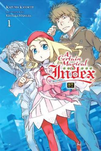 A Certain Magical Index NT, Vol. 1 (light novel) (A Certain Magical Index NT (Light Novel