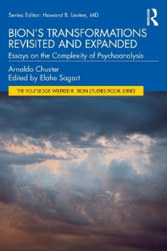 Bion's Transformations Revisited and Expanded