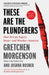 These Are the Plunderers