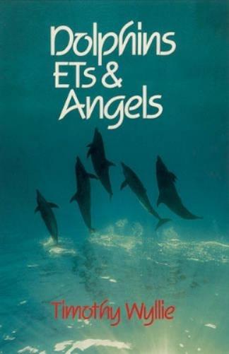 Dolphins, ETs & Angels