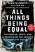All Things Being Equal