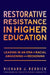 Restorative Resistance in Higher Education