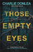 Those Empty Eyes