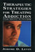Therapeutic Strategies for Treating Addiction