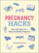 Pregnancy Hacks