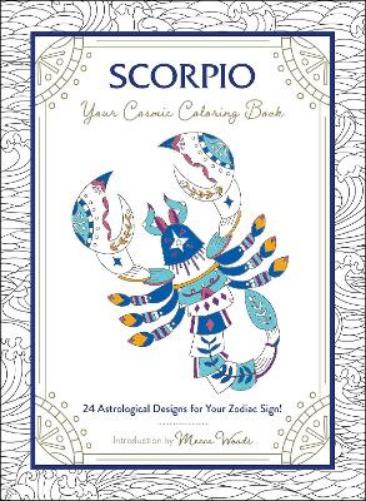 Scorpio: Your Cosmic Coloring Book