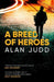 A Breed of Heroes