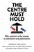 The Centre Must Hold