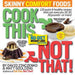 Cook This, Not That! Skinny Comfort Foods