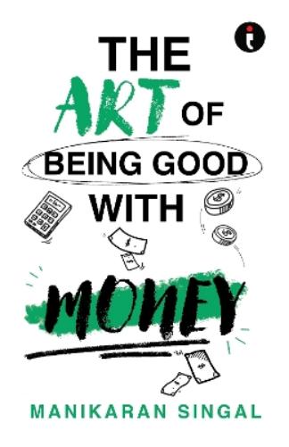 The Art of Being Good with Money
