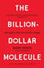The Billion-Dollar Molecule