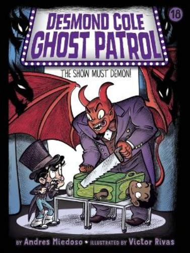 The Show Must Demon! (Desmond Cole Ghost Patrol