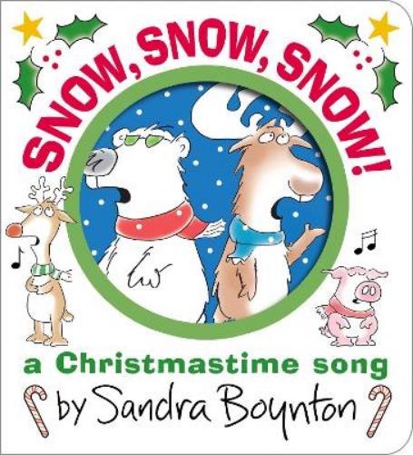 Snow, Snow, Snow!: A Christmastime Song (Boynton on Board