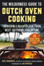 The Wilderness Guide to Dutch Oven Cooking
