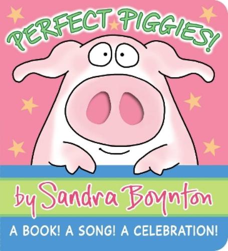Perfect Piggies!: A Book! A Song! A Celebration! (Boynton on Board
