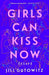 Girls Can Kiss Now