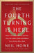 The Fourth Turning Is Here
