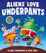 Aliens Love Underpants!