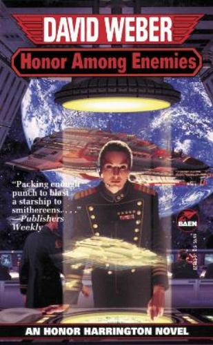 Honor Among Enemies Honor Harrington Vi
