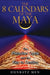 The 8 Calendars of the Maya