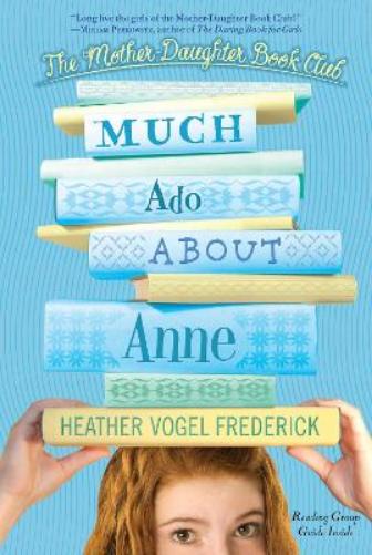 Much Ado About Anne (The Mother-Daughter Book Club