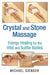 Crystal and Stone Massage