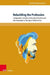 Rebuilding the Profession: Comparative Literature, Intercultural Studies and the Humanities in the Age of Globalization: 10 (Reflections on (In)Humanity