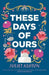 These Days of Ours