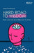 Hard Road To Wisdom