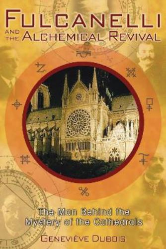 Fulcanelli and the Alchemical Revival